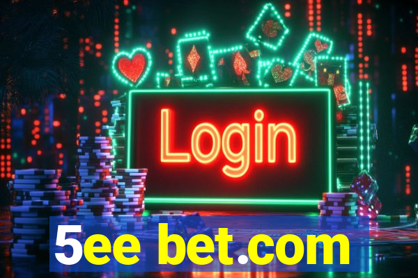 5ee bet.com